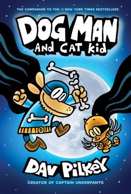 Cover of Dog Man and Cat Kid, Dav Pilkey