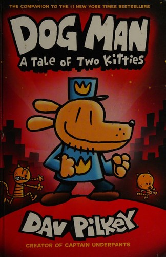 Cover of Dog Man: A Tale of Two Kitties, Dav Pilkey