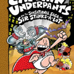 Cover of Captain Underpants and the Sensational Saga of Sir Stinks-A-Lot, by Sally Rippin and Chris Kennett