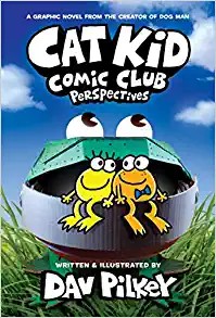 Cover of Cat Kid Comic Club: Perspectives, Dav Pilkey