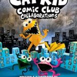 Cover of Cat Kid Comic Club: Collaborations, Dav Pilkey
