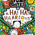 Cover of Tom Gates Ha! Ha! Hilarious, by Liz Pichon