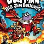 Cover of Dog Man: Big Jim Believes, Dav Pilkey