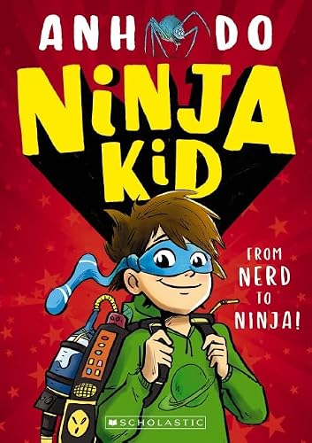 Cover of From Nerd to Ninja!, by Anh Do and Jeremy Ley