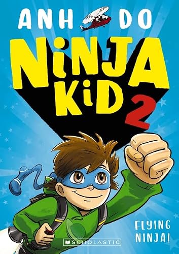 Cover of Flying Ninja!, by Anh Do and Jeremy Ley