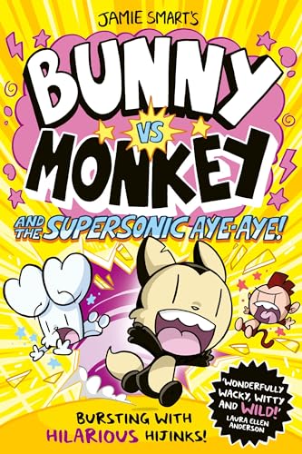 Cover of Bunny vs Monkey and the Supersonic Aye-Aye!, Jamie Smart