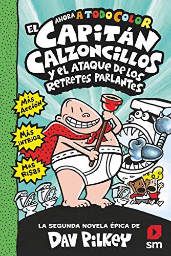 Portada de El Capitán Calzoncillos y el ataque de los retretes parlantes, by Sally Rippin and Chris Kennett