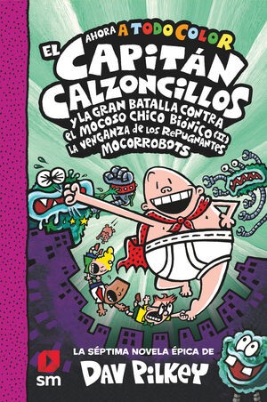 Portada de El Capitán Calzoncillos y la gran batalla contra el mocoso chico biónico (II), by Sally Rippin and Chris Kennett
