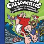 Portada de El Capitán Calzoncillos y la dramática aventura de los engendros del inodoro malva, by Sally Rippin and Chris Kennett
