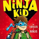 Portada de De tirillas a ninja, by Anh Do and Jeremy Ley