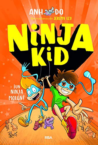 Portada de ¡Un ninja molón!, by Anh Do and Jeremy Ley