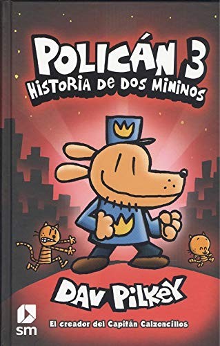 Portada de Policán 3: Historia de dos mininos, Dav Pilkey