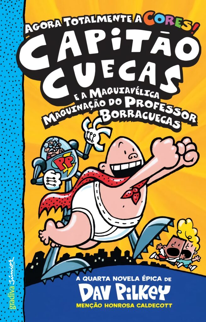 Capa de Capitão Cuecas e a Maquiavélica Maquinação do Professor Borracuecas, by Sally Rippin and Chris Kennett