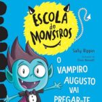 Capa de O Vampiro Augusto Vai Pregar-te um Susto, by Sally Rippin and Chris Kennett