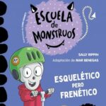 Portada de Esquelético pero frenético, by Sally Rippin and Chris Kennett